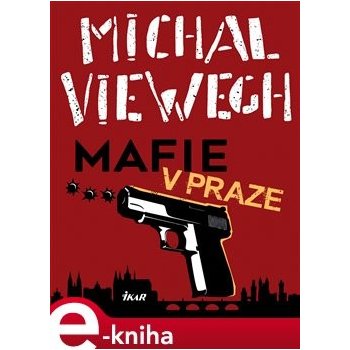 Viewegh Michal - Mafie v Praze