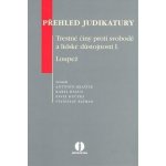Přehled judikatury Trestné činy proti svobodě a lidské důstojnosti I. Loupež – Hledejceny.cz