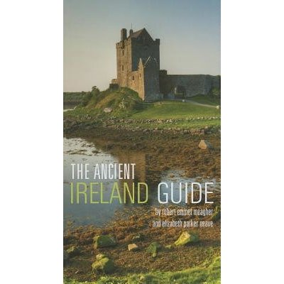 The Ancient Ireland Guide Meagher Robert EmmetPaperback