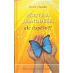 PŘEJTE SI JEDNODUŠE,ALE ÚSPĚŠNĚ ! - Franckh Pierre – Hledejceny.cz