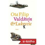 Valdštejn a Lukrécie - Ota Filip – Hledejceny.cz