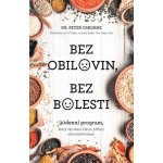 Bez obilovin, bez bolesti – 30denní dieta pro odstranění příčin chronické bolesti - OSBORNE Peter Dr. – Sleviste.cz