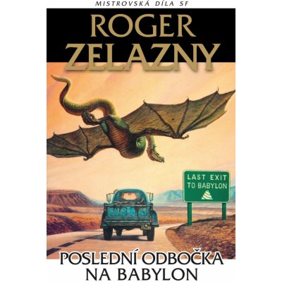 Poslední odbočka na Babylon - Zelazny Roger – Zbozi.Blesk.cz