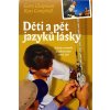 Kniha Děti a pět jazyků lásky Chpman G.,Campbell R.