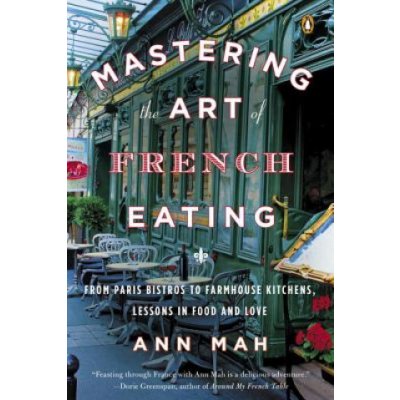 Mastering the Art of French Eating