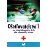 Ošetřovatelství 1 - pro střední zdravotnické školy, obor zdravotnický asistent - Jaromíra Novotná, Jana Uhrová – Sleviste.cz