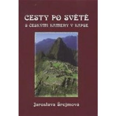 CESTY PO SVĚTĚ S ČESKÝMI KAMENY V KAPSE – Hledejceny.cz