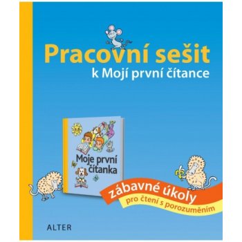 Pracovní sešit k Mojí první čítance - zábavné úkoly pro čtení s porozuměním