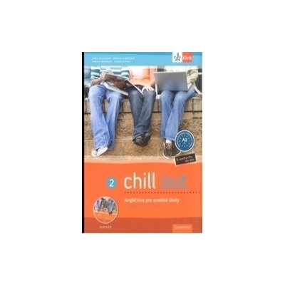 Chill out 2 Angličtina pre stredné školy – učebnica s pracovným zošitom + 2CD - Carla Tkadlečková, kol. – Zboží Mobilmania