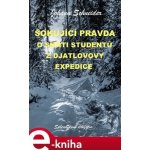 Šokující pravda o smrti studentů z Djatlovovy expedice - Johann Schneider – Hledejceny.cz