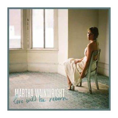 MARTHA WAINWRIGHT - Love Will Be Reborn LP