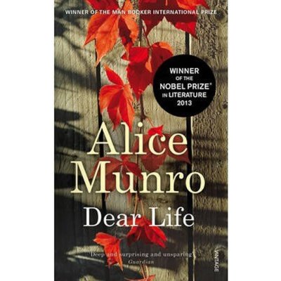 Dear Life Munro, Alice