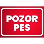 Tabulka "Pozor pes" Tabulka "Pozor pes", Plast 210 x 148 mm (A5) tl. 2 mm, Kód: 26935