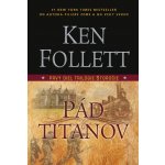 Pád titanov - Ken Follett – Hledejceny.cz