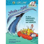 A Whale of a Tale! All About Porpoises, Dolphins, and Whales - Worth Bonnie – Hledejceny.cz