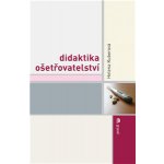 Didaktika ošetřovatelství – Hledejceny.cz