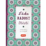 Láska radost štěstí Omalovánky pro dospělé – Zboží Dáma