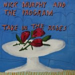 Murphy Nick & The Program - Take In The Roses CD – Zbozi.Blesk.cz