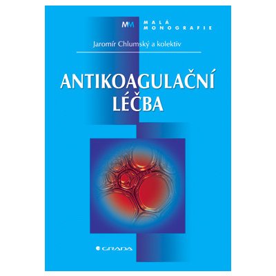 Antikoagulační léčba - Chlumský Jaromír, kolektiv – Sleviste.cz