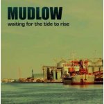 Mudlow - Waiting For The Tide To Rise LP – Hledejceny.cz