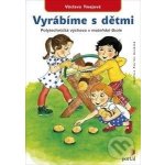 Vyrábíme s dětmi A4 – Hledejceny.cz