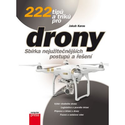 222 tipů a triků pro drony - Jakub Karas – Zboží Mobilmania