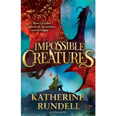 Impossible Creatures – Katherine Rundell