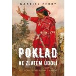 Gabriel Ferry Poklad ve Zlatém údolí – Hledejceny.cz