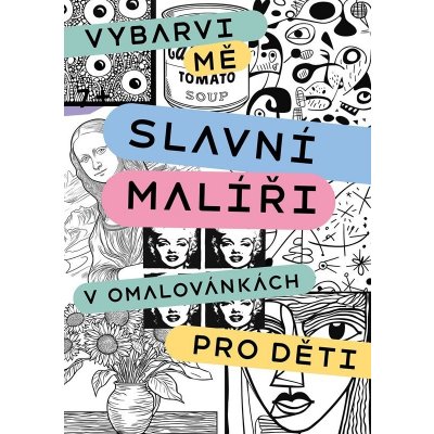 Slavní malíři v omalovánkách pro děti – Zboží Dáma