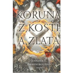 Koruna z kostí a zlata - Jennifer L. Armentroutová