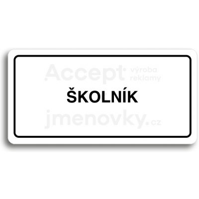 ACCEPT Piktogram ŠKOLNÍK - bílá tabulka - černý tisk – Zboží Mobilmania