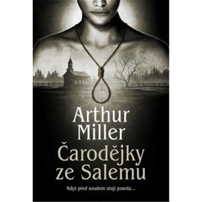 Čarodějky ze Salemu - Arthur Miller – Hledejceny.cz