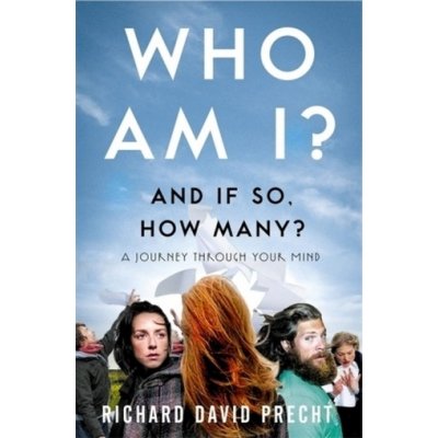 Who Am I and If So How Many? - R. Precht – Hledejceny.cz