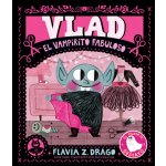 Vlad, El Vampirito Fabuloso Drago Flavia Z.Pevná vazba – Hledejceny.cz