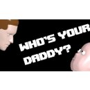 Whos Your Daddy