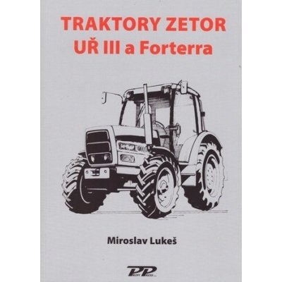 Traktory Zetor UŘ III a Forterra - Martin Lukeš – Zboží Mobilmania