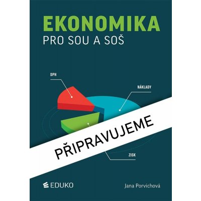 Ekonomika pro SOU a SOŠ 9 vyd - J Porvichová – Zboží Mobilmania