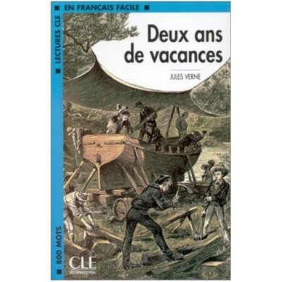 LECTURES CLE EN FRANCAIS FACILE NIVEAU 2: DEUX ANS DE VACANCES
