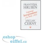 Vzájemná korespondence z let 1945-1953 - František Hrubín – Hledejceny.cz