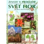 Svět hor život v přírodě – Hledejceny.cz