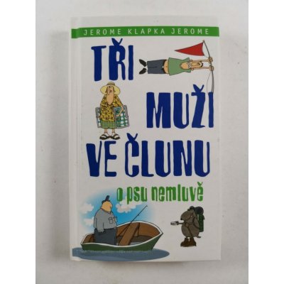 Tři muži ve člunu o psu nemluvě - edice Neoluxor - Jerome Klapka Jerome