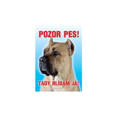 Grel Tabulka pozor pes italský mastif světlý (cane corso) – Zbozi.Blesk.cz