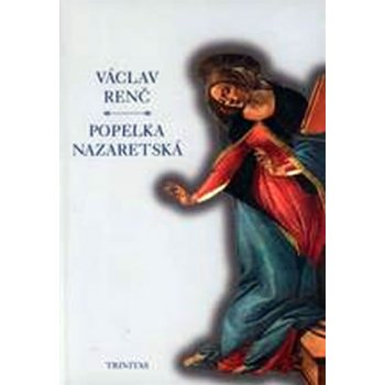 Popelka nazaretská - Václav Renč