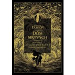 Dům mrtvých - Steven Erikson – Sleviste.cz