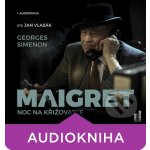Maigret – Noc na křižovatce - Simenon Georges – Zbozi.Blesk.cz