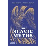 The Slavic Myths - Noah Charney, Svetlana Slapšak – Sleviste.cz