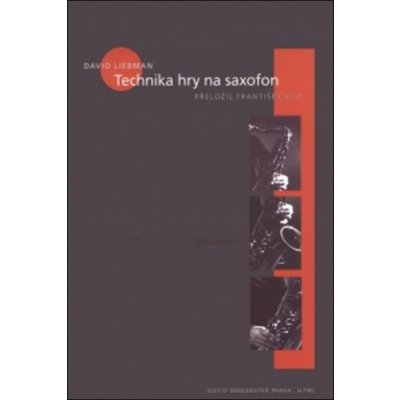 D. Liebman Technika hry na saxofon – Hledejceny.cz