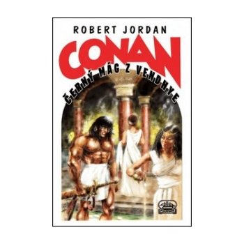 Conan Černý mág z Vendhye Robert Jordan