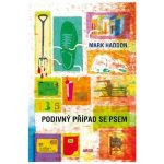 Haddon Mark: Podivný případ se psem Kniha – Hledejceny.cz