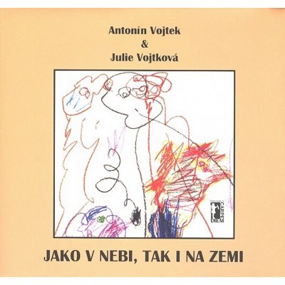 Jako v nebi, tak i na zemi - Antonín Vojtek, Julie Vojtková